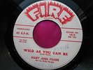 MARY ANN FISHER - WILD AS YOU CAN BE - FIRE 7