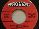 BARBARA AND BRENDA NEVER LOVE A ROBIN DYNAMO RECORDS 108