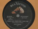 1956 ORIGINAL-RCA VICTOR 6540-ELVIS PRESLEY-I WANT YOU,I NEED YOU,I LOVE YOU-78