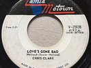 NORTHERN SOUL Chris Clark LOVE'S GONE BAD Tamla Motown 45 very rare Canadian