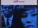 WAYNE SHORTER: Speak No Eveil LP (Manhattan pressing) Jazz