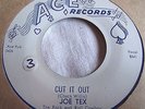 JOE TEX   CUT IT OUT ** ACE 45