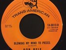 Northern Soul 45 BOB RELF Blowing My Mind To Pieces TRANS-AMERICAN NM