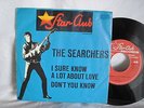 Searchers Single I Sure Know A Lot About Love/Don’t You Know Star Club 148500