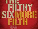 The Filthy Six - More Filth VINYL LP NEW (18TH MARCH)