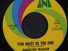 HAMILTON WALKER: You Must Be The One / Graveyard Shift 45 (Jagger/Richards song