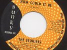 The ESQUIRES how could it be 45 magic NORTHERN SOUL mod CROSSOVER hear ?