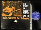T BLUES LP Blues Of Robert Curtis Smith Bluesville 1064 Clarksdale Blues