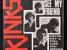 Kinks: See my friend / Never met a girl like you before M-
