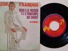 CLAUDE FRANCOIS - VIENS A LA MAISON Y'A LE PRINTEMPS QUI CHANTE 45/ps NM