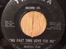 MARTHA STAR northern soul 45 No Part Time Love For Me / Too Bad Baby   Thelma