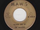 Lee Rogers - Walk On By / Troubles (Soul, 45)