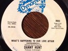 DANNY HUNT What's Happening To Our Love Affair 45, Rare Funk Soul On Dynamite