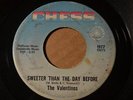 THE VALENTINOS Chess 1977 SWEETER THAN THE DAY BEFORE / LET'S GET TOGETHER -HEAR