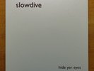 NEW SLOWDIVE “Hide Yer Eyes” Brand NEW LP MINT Shoegaze My Bloody Valentine 90s