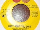 ? Northern Soul - MARVIN GAYE - BABY DON'T YOU DO IT on TAMLA - Hear ?