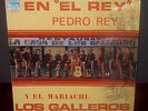 LP PEDRO REY Y EL MARIACHI LOS GALLEROS En 