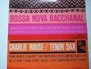 Charlie Rouse  Bossa Nova Bacchanal.Stereo LP. Blue Note 84119