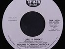 ROUND ROBIN MONOPOLY: Life Is Funky / I'd Rather Loan You Out 45 (dj) rare Funk
