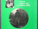 ORCHESTRE CHEIKH TALL ET IDRISSA DIOPE/ SENEGAL KILLER AFRO FOLK-FUNK 70s LISTEN