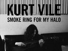 Kurt Vile - Smoke Ring for My Halo