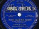 Billie Holiday, I've Got A Date With A Dream, You Can't Be Vocalion 4396 10