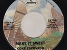 Coke Escovedo: Make It Sweet / Rebirth  --Canadian Label