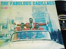 CADILLACS, THE FABULOUS CADILLACS, ORIGINAL US R 'N' R / DOOWOP LP