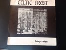 Celtic Frost fairy tailes Vinyl