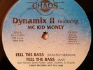 1988 - DYNAMIX II FEATURING MC KID MONEY - TECHNO BASS / FEEL THE BASS - CHAOS