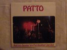 PATTO - ROLL'EM SMOKE 'EM PUT ANOTHER LINE OUT ( PRESSAGE ANGLAIS )