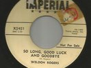 ROCKABILLY -WELDON ROGERS - SO LONG, GOOD LUCK & GOODBYE -HEAR -1957 DJ IMPERIAL