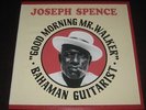 Joseph Spence rare '72 1st press LP Good Morning Mr.Walker on ARHOOLIE ** BLUES
