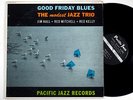 MODEST JAZZ TRIO: GOOD FRIDAY BLUES pacific jazz LP / jim hall MONO DG