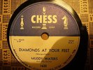 Muddy Waters-Diamonds At Your Feet / Don't Go No Farther  1956 Chess 78 RPM