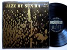 SUN RA jazz by sun ra - rare TRANSITION '57 original pressing free jazz arkestra
