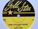 Rockabilly; Sleepy LaBeef; Baby Let's Play House on GOLD STAR  re HEAR 