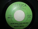 Northern Soul 45 WILLIE SMALL How High Can You Fly JESSICA excellent 