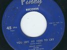 R&B Rollee McGill PINEY 104 You left me here to cry / There goes that train  ?