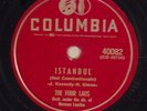 The Four Lads on 78 rpm Columbia 40082: I Should Have Told You Long Ago/Istanbul