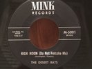 The Desert Rats - High Noon/Sohonie * Mink Rock Surf 45 Rare