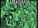 H2O - Don't Forget Your Roots