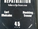carl Malcolm/ Trevor Ranking REPATRIATION.TAKE A TIP FROM ME.  VG+