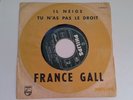 45 t pochette cible/FRANCE GALL/il neige.tu n as pas le droit /philips 373 915