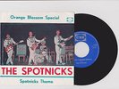 THE SPOTNICKS - ORANGE BLOSSOM SPECIAL - SWEDEN SURF . UNIQUE DUTCH PS 45