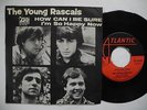 YOUNG RASCALS How Can I Be Sure / I'm So Happy Now 45 7