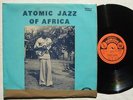 ATOMIC JAZZ OF AFRICA 1977 HOT DANCEFLOOR SOUKOUS HIGHLIFE NIGERIA ?