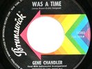 Northern Soul Funk 45 | GENE CHANDLER  THERE WAS A TIME | on BRUNSWICK VG+