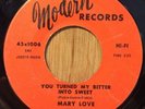 MARY LOVE northern soul 45 You Turned My Bitter Into Sweet / Your Hands   Modern