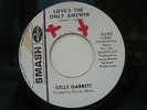 KELLY GARRETT - LOVE'S THE ONLY ANSWER -   PRESSING
